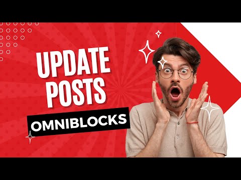 OmniBlocks Update Existing Posts + Load Post Data Not Just By ID, But Also By Complex Search Queries