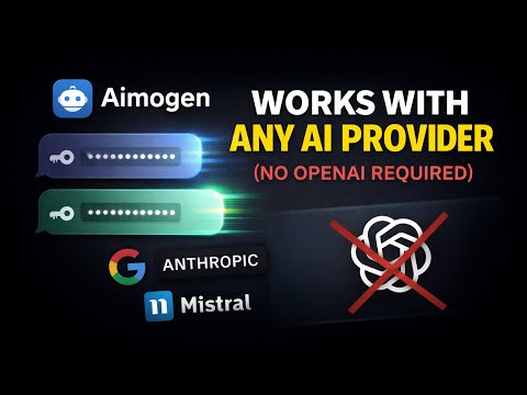 Aimogen Now Works With Any AI Provider API Key (No OpenAI Required)