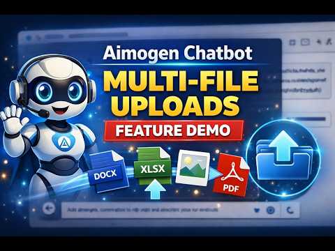 Aimogen Chatbot Multi-File Uploads (Step-by-Step Demo)