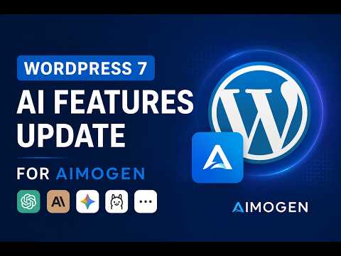WordPress 7.0 AI Features – New AI Connectors Integration in Aimogen