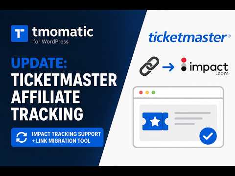Tmomatic Update: Ticketmaster Affiliate Impact Tracking + Link Migration Tool