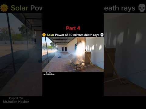 🌞 Solar Power of 50 mirrors💀 death rays|[Part-4]–100% Real|||mr.indian hacker #shorts #trending