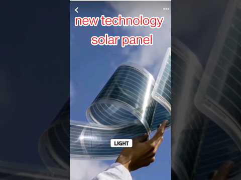 new technology Solar panels| Flexible Solar panels
