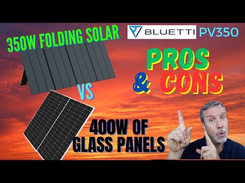 Review: Bluetti Folding 350W Solar Panel vs 400W of glass panels. Wins in sun and shade
