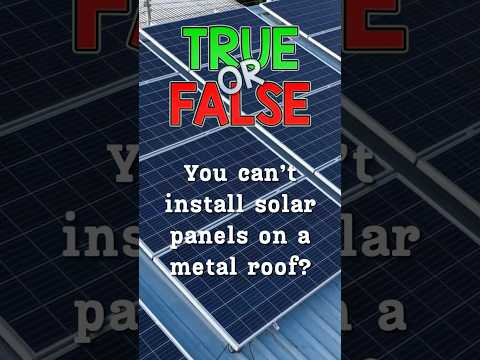 Solar Panels on a Metal Roof: True or False? 🤔