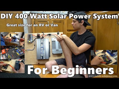 DIY 400 Watt 12 volt Solar Power System Beginner Tutorial: Great for RV’s and Vans! *Part 1*