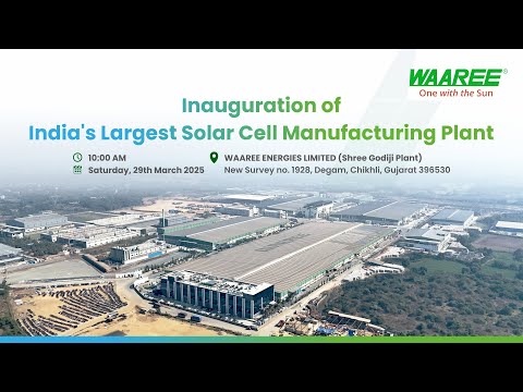 Inauguration Ceremony of India’s Largest Solar Cell Manufacturing Facility – Waaree Chikhli Unit