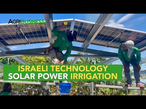 Curious ka sa Israeli Technology na Solar Power Irrigation? Watch the Fascinating Construction!