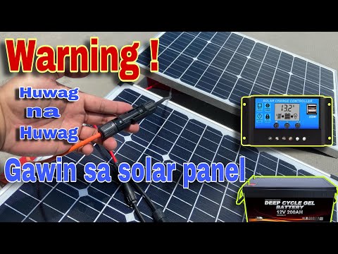 BAKIT HINDI MO ITO DAPAT GAWIN SA SOLAR PANEL