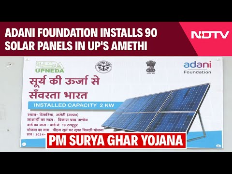 PM Surya Ghar Yojana: Adani Foundation Installs 90 Solar Panels In UP’s Amethi