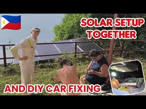 FILIPINO FRIEND HELP US INSTALL SOLAR PANELS AND FIRST ATTEMPT IN FIXING CAR BY SELF
