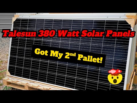 Talesun 380W Solar Panels – First Impressions – 2nd Pallet!!!