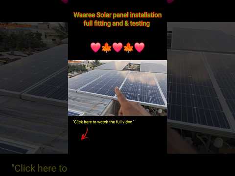 Waaree Solar panel installation full fitting and & testing. #waaree #solar  #viralvideo #shorts