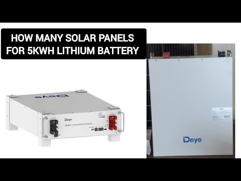 How many solar panels for Deye 5kwh lithium battery?