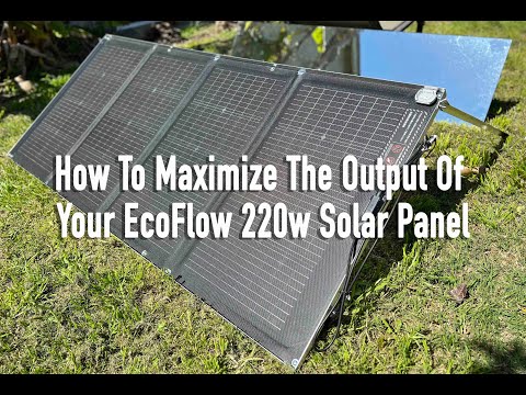 How To Maximize Output Of Your EcoFlow 220w Bifacial Solar Panel (I got 209w output!)
