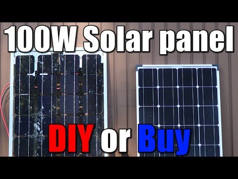 100W Solar panel || DIY or Buy