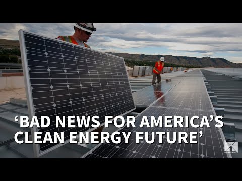 Trump’s budget bill is ‘bad news for America’s clean energy future’