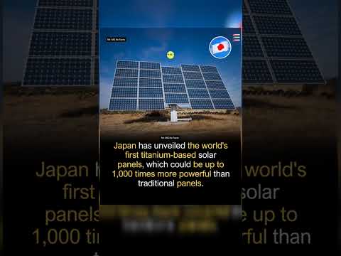 Japan has unveiled the world’s first titanium-based solar panels, which could be up to 1,000 #shorts