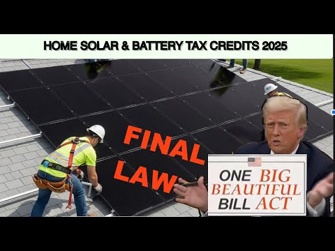 Trump One Big Beautiful Bill Act Solar Tax Credit Battery Tax Credit Energy Efficiency Tax Credits
