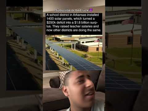 A school district in Arkansas installed 1400 solar panels, which turned a $250k deficit into a $1.8
