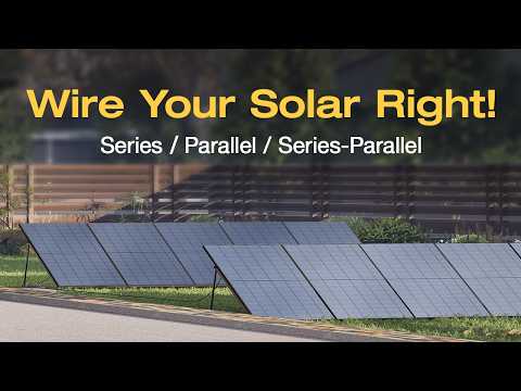 Solar Panels Wiring Guide: Series & Parallel | Eco Academy 101