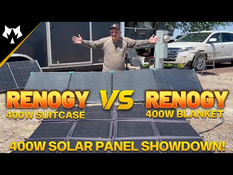 Renogy 400w Solar Blanket vs Renogy 400w Suitcase Panels