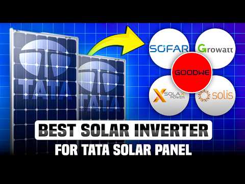 Best Solar Inverter For TATA Solar Panels: Solis | Growatt | GoodWe | Solax | Sofar
