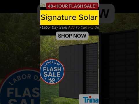 Labor Day Solar Panels only $99! Power Up with Signature Solar #signaturesolar #solarpanels