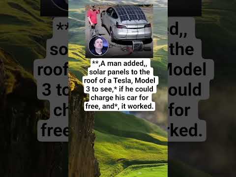 A man added solar panels to the roof of a Tesla Model 3 to see if he could charge his car