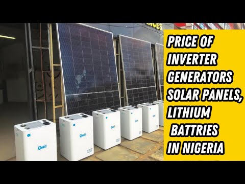 Price Of Solar Generators, Solar Panels,  Inverter System, CCTV Cameras, Lithium Batteries In Edo.