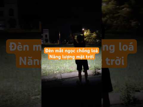 Đèn mặt trời chống loá, ánh sáng toả rộng #dennangluongmattroi #sinicsolar
