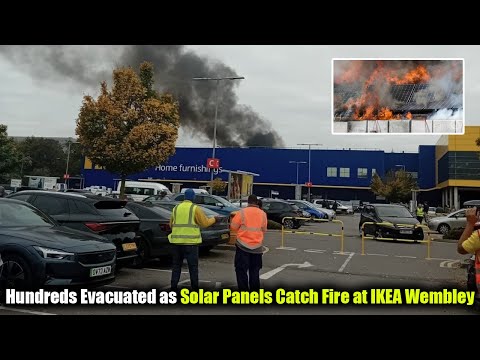 Hundreds Evacuated as Solar Panels Catch Fire at IKEA Wembley | NewsDrift