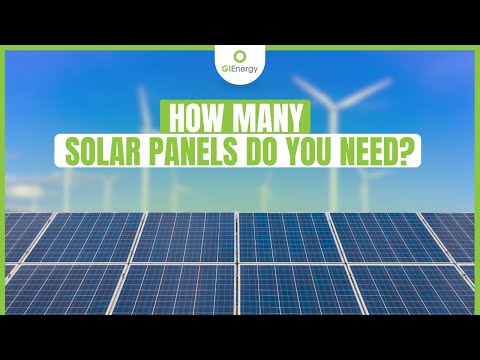 Solar Basics: How Many Solar Panels Do You Need?