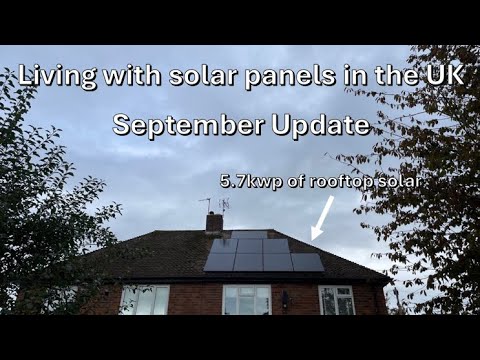 Living With Solar Panels In The UK: September 2025