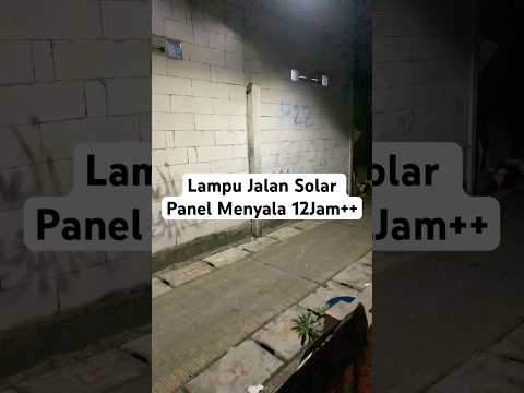 Lampu Jalan Solar Panel Bisa Menyala 12 Jam ++