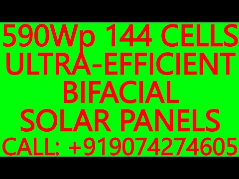 590Wp 144 CELLS ULTRA-EFFICIENT BIFACIAL SOLAR PANELS- SOLAR ENERGY SYSTEMS, INVERTERS, MPPT, UPS