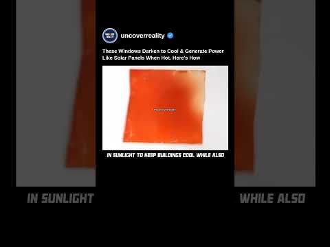 These Windows Darken To Cool & Generate Power Like Solar Panels When Hot. Here’s How #tech #shorts