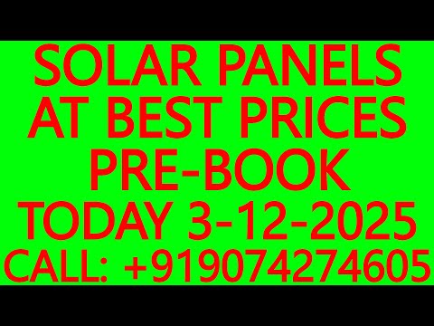 SOLAR PANELS AT BEST PRICES- PRE-BOOK TODAY 3-12-2025 – SOLAR ENERGY SYSTEMS, BATTERIES, INVERTERS