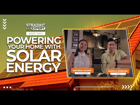 Straight From The Expert: Powering your home with solar energy (Part 2)