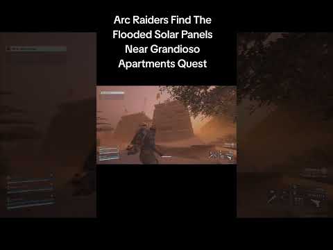 Arc Raiders Find The Flooded Solar Panels Near Grandioso Apartments Quest #arcraiders #shorts