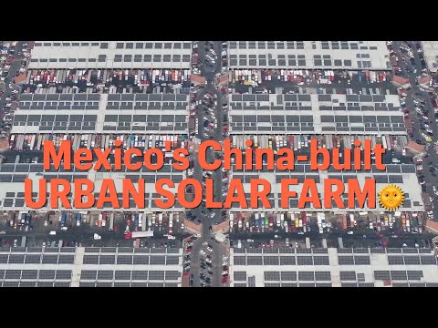 32,000 China-made PV panels power one of world’s largest rooftop solar farms in Mexico City
