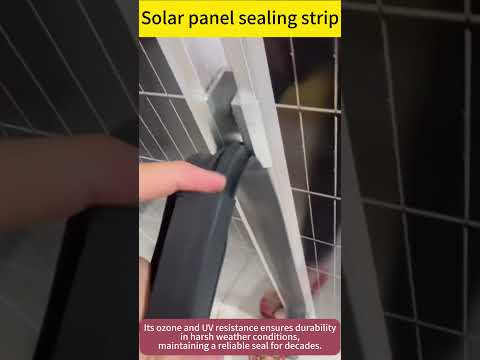 solar panel sealing strips are crack-resistant, deformation-resistant #rubber #solar #solarpanel