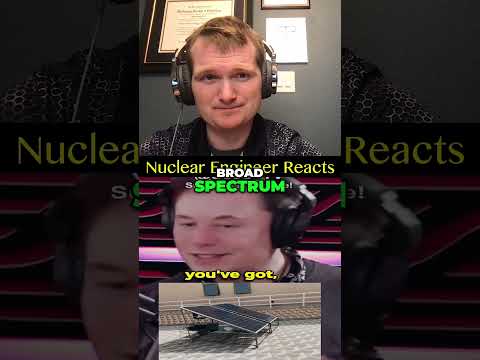 Elon Musk On More Efficient Solar Panels – Nuclear Engineer Reacts