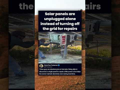 Solar panels are unplugged alone instead of turning off the grid for repairs