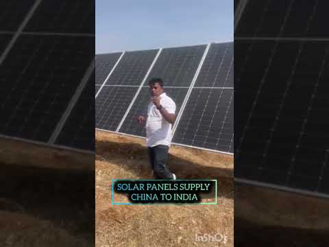 SOLAR PANELS SUPPLY || CHINA TO INDIA