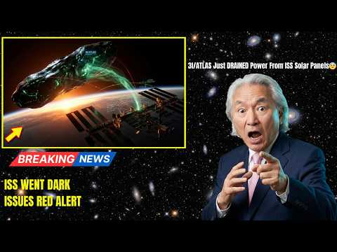 3I/ATLAS Just DRAINED Power From ISS Solar Panels — 40% Energy Loss in 6 Minutes | Michio Kaku