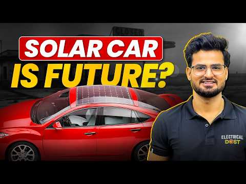 Why NO Solar Powered Cars? | Electric Car Solar Panel – Electrical Dost