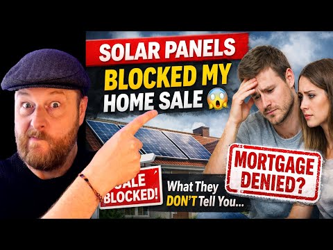 WARNING: Solar Panels Could Stop You Selling Your Home! | What You Need to Know