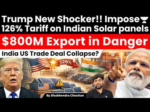 US Imposes 126% Tariff on Indian Solar Panels | $800M Exports at Risk | Trade War Explained