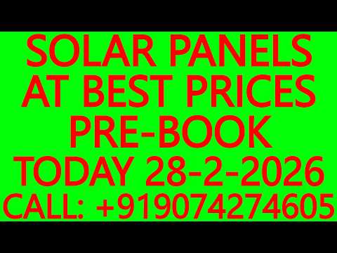 SOLAR PANELS AT BEST PRICES- PRE-BOOK TODAY 28-2-2026 – SOLAR ENERGY SYSTEMS, BATTERIES, INVERTERS